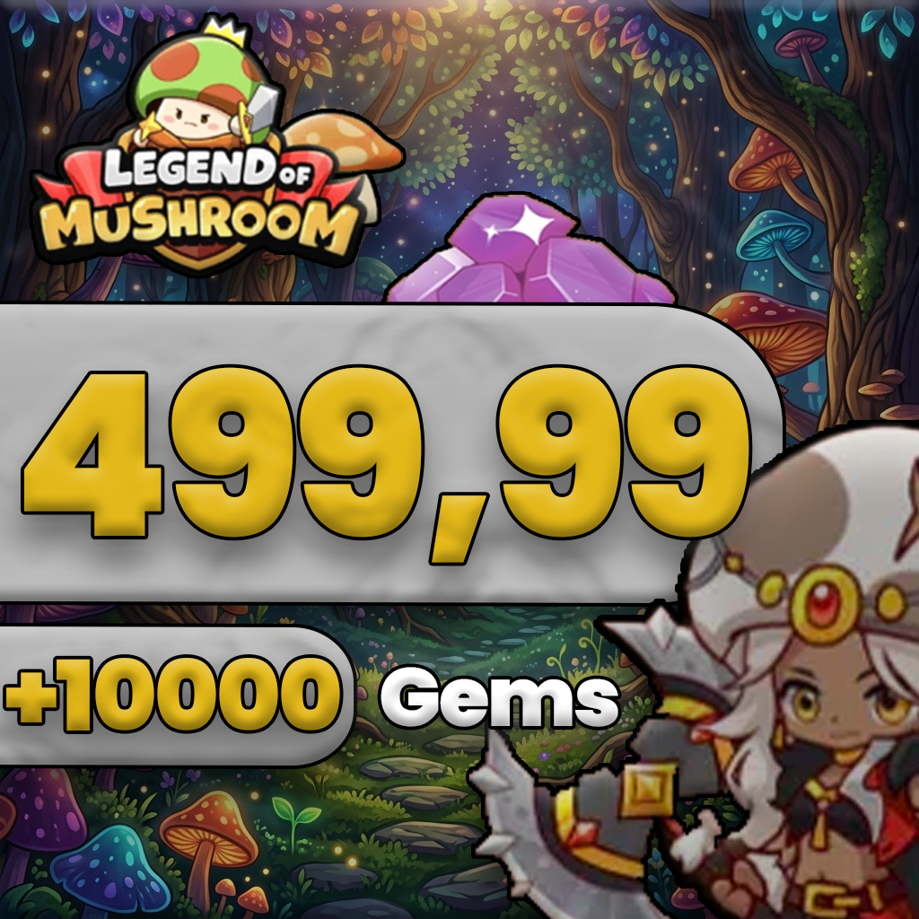 Legend of Mushroom 499.99 Gems + 100000 Elmas