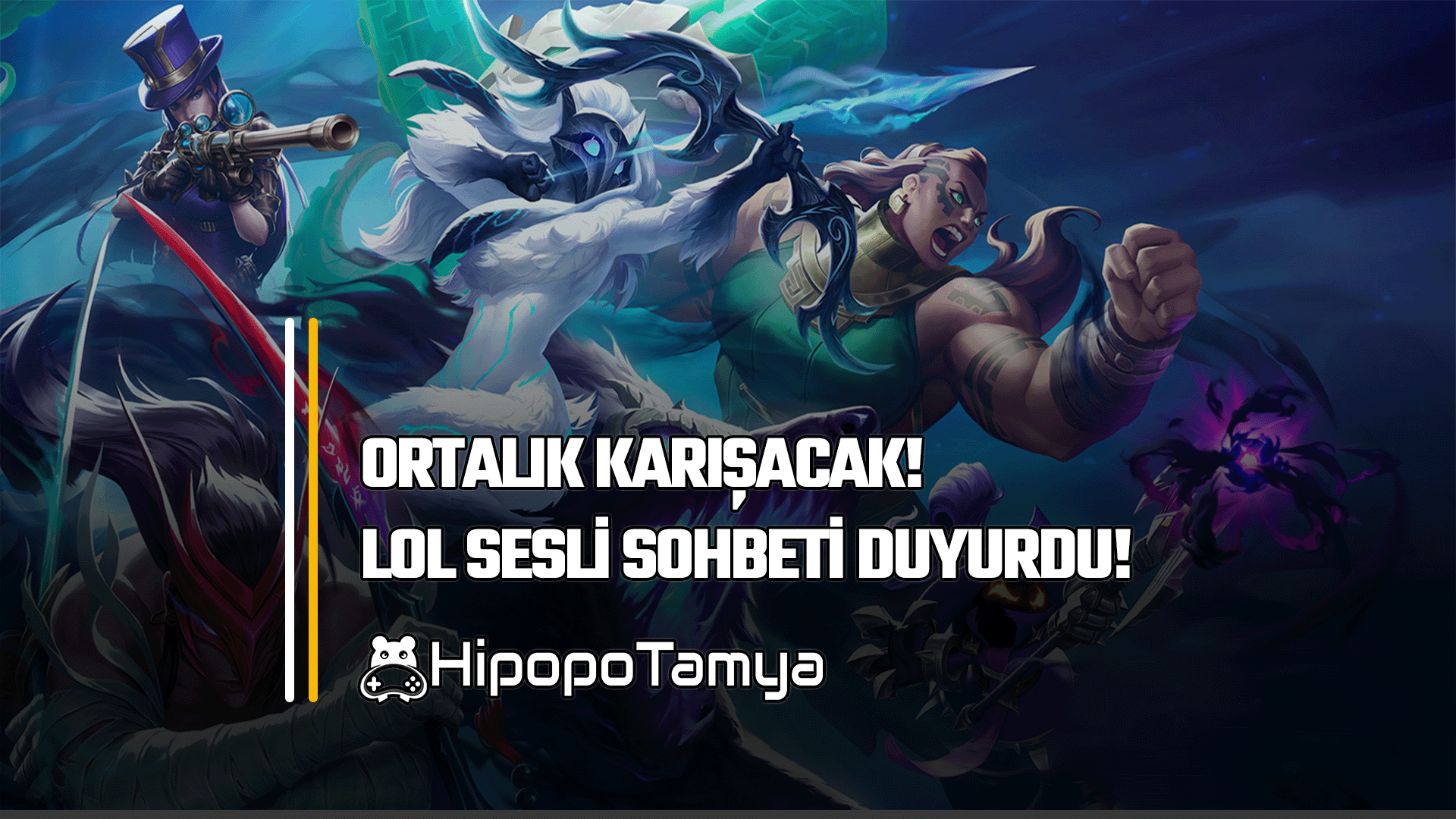 LoL’e Dev Güncelleme: Takım İçi Sesli Sohbet ve Voice Skin Geliyor!