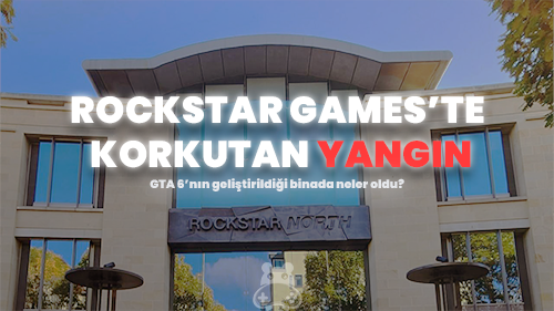 Rockstar Games’te Korkutan Yangın: GTA 6 Etkilenecek mi?