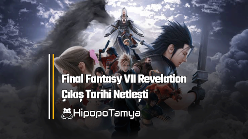 Final Fantasy VII Revelation Çıkış Tarihi Netleşti: 8 Nisan 2027!
